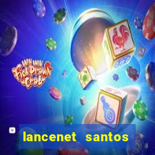 lancenet santos futebol clube